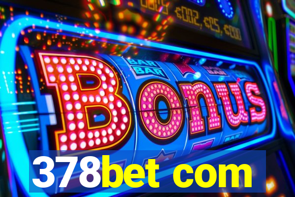 378bet com