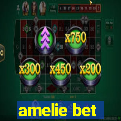 amelie bet