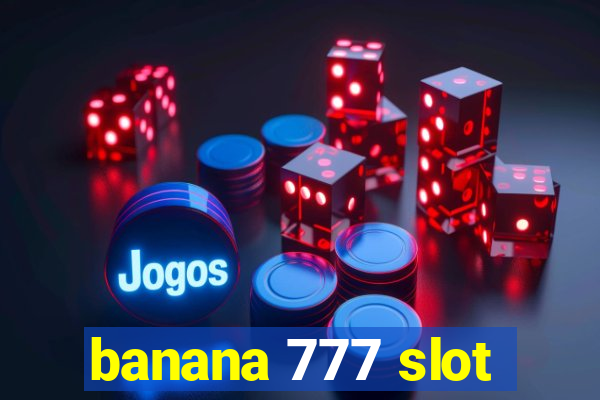 banana 777 slot