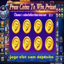 jogo slot sem depósito