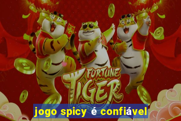 jogo spicy é confiável