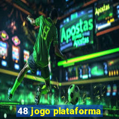 48 jogo plataforma