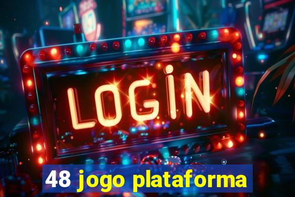 48 jogo plataforma