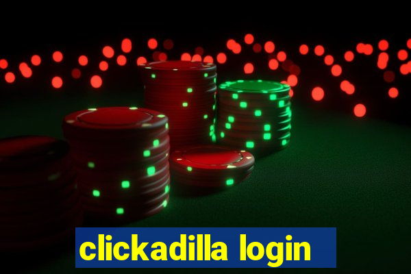 clickadilla login