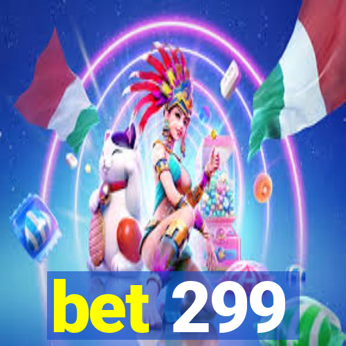 bet 299