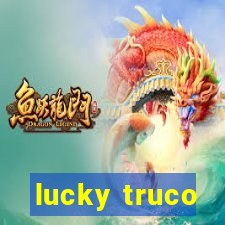 lucky truco