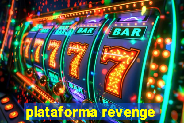 plataforma revenge