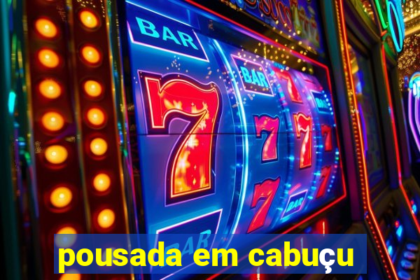 pousada em cabuçu