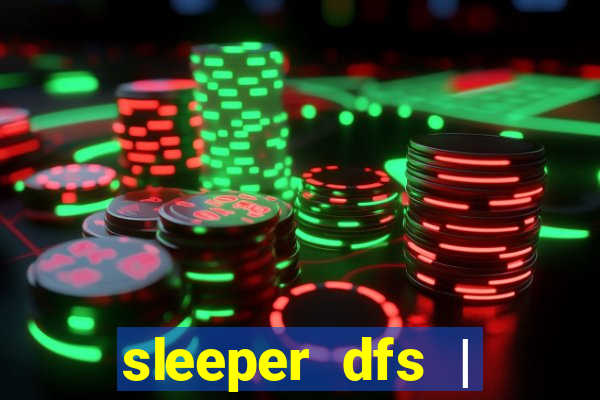 sleeper dfs | fanduel fantasy