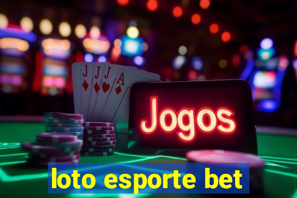 loto esporte bet