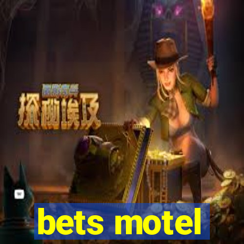 bets motel