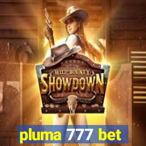 pluma 777 bet