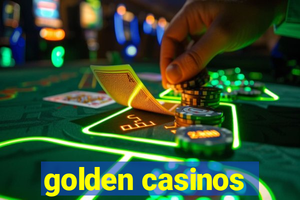 golden casinos