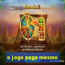 o jogo paga mesmo