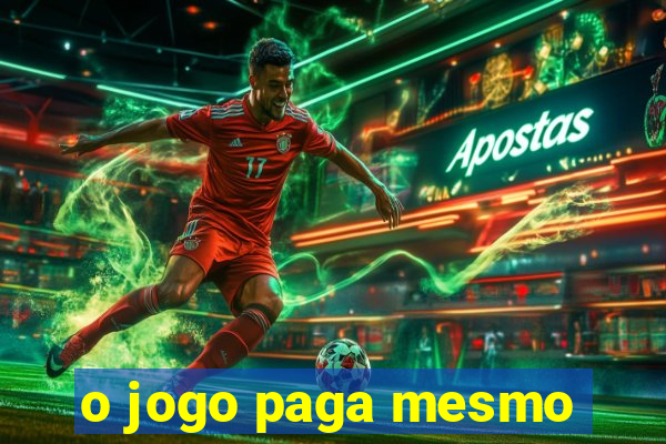 o jogo paga mesmo