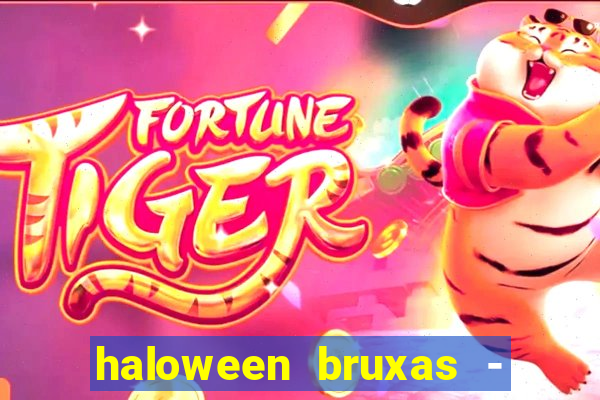 haloween bruxas - slots 777