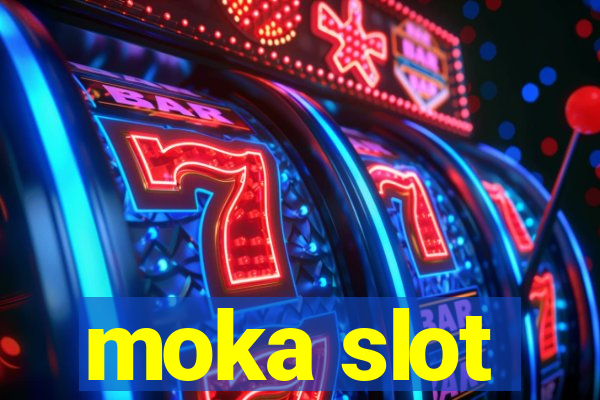 moka slot