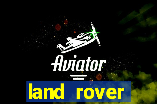 land rover plataforma de jogos