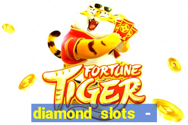 diamond slots - vegas casino