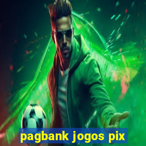 pagbank jogos pix