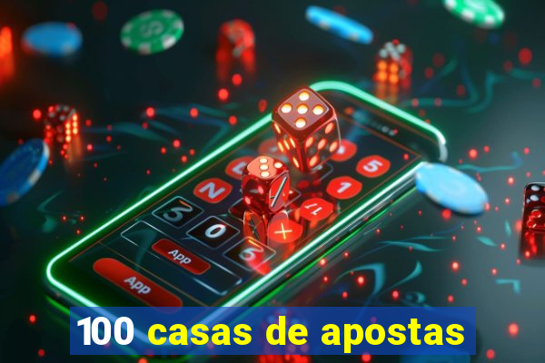 100 casas de apostas