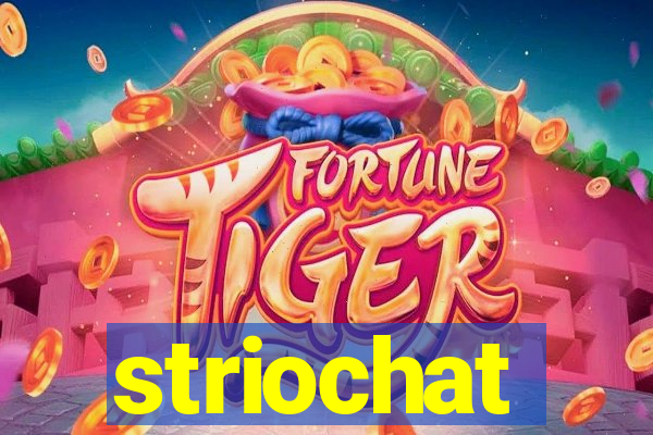 striochat