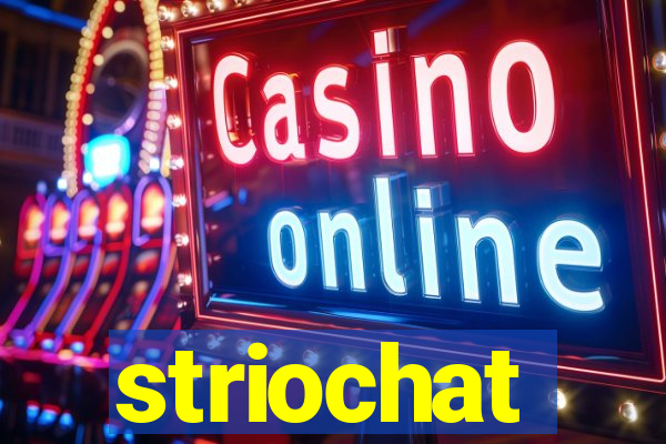 striochat