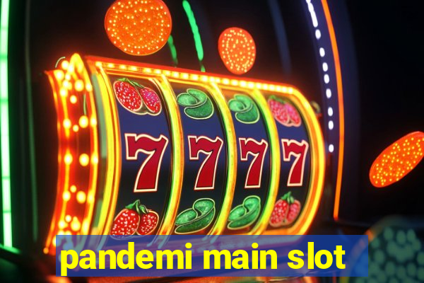 pandemi main slot