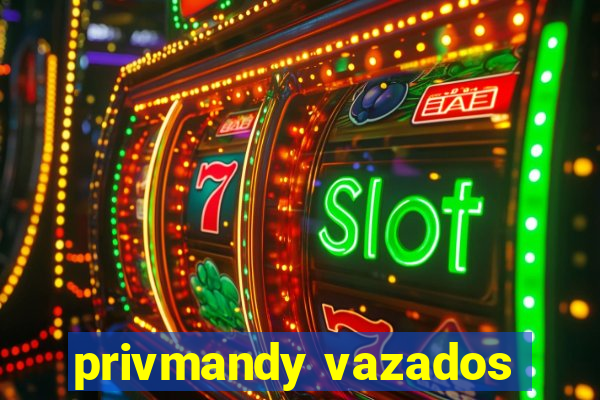 privmandy vazados