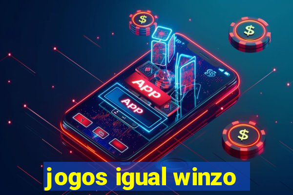 jogos igual winzo