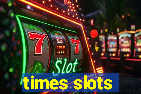 times slots