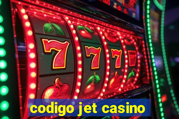 codigo jet casino