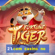 21.com casino no deposit bonus