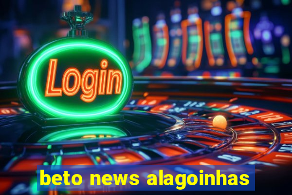 beto news alagoinhas