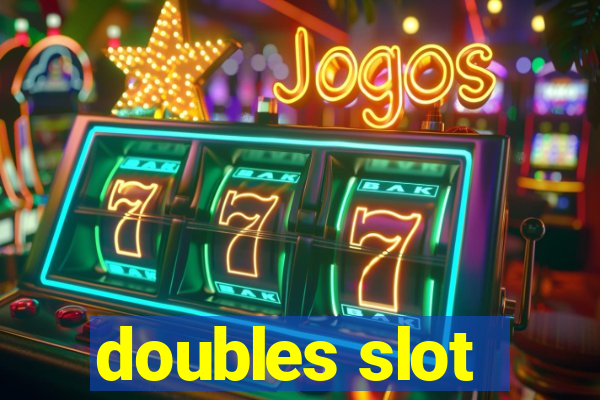 doubles slot