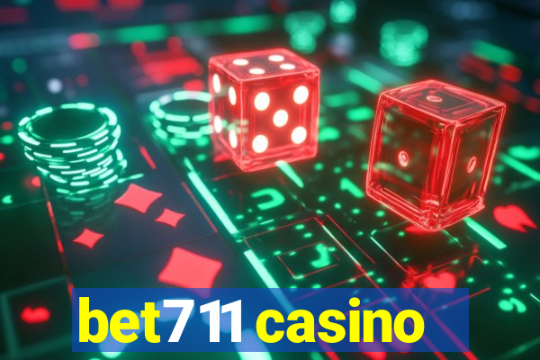 bet711 casino