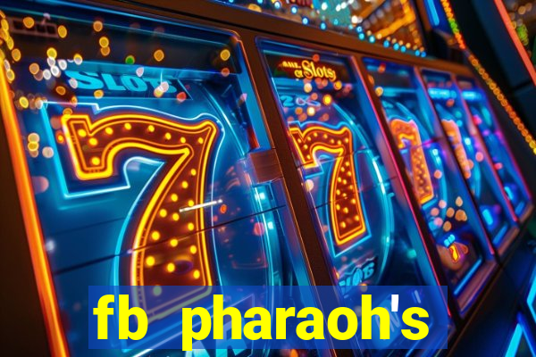 fb pharaoh's daughter slot