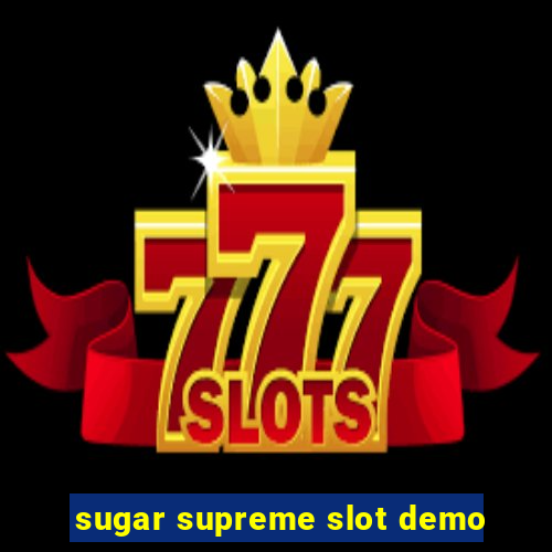 sugar supreme slot demo