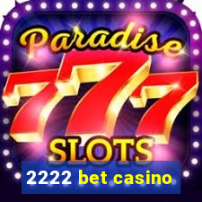 2222 bet casino