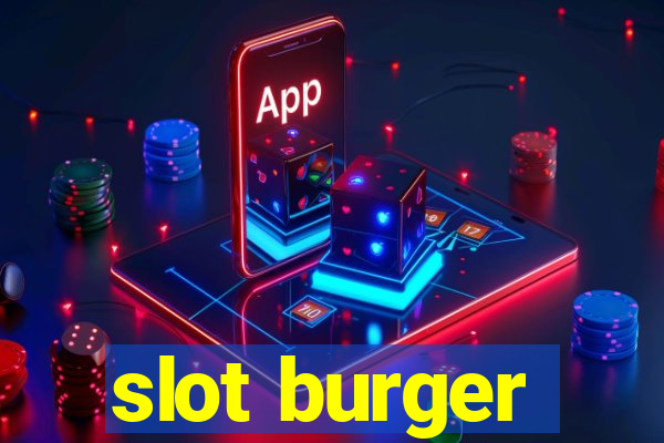 slot burger