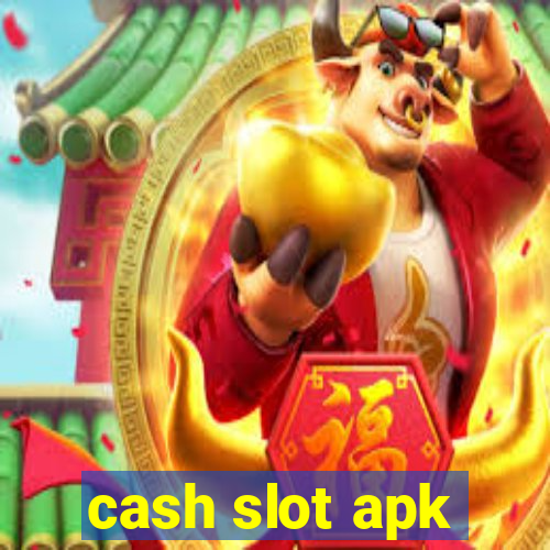 cash slot apk