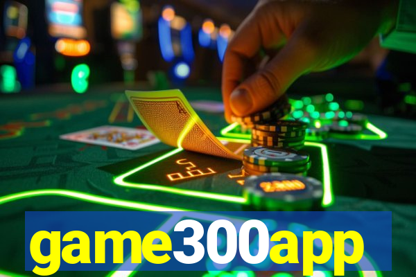 game300app