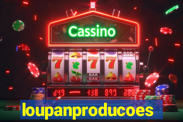 loupanproducoes