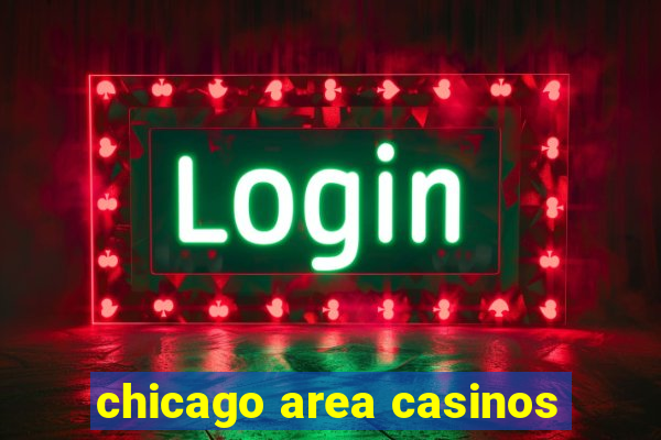 chicago area casinos