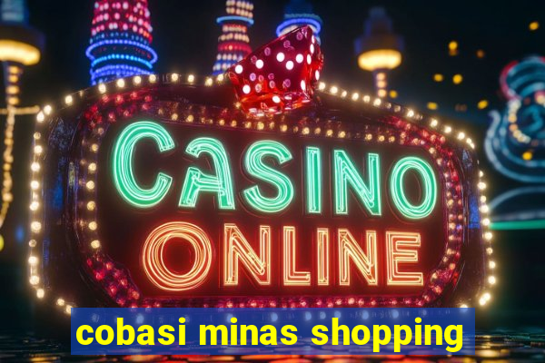 cobasi minas shopping