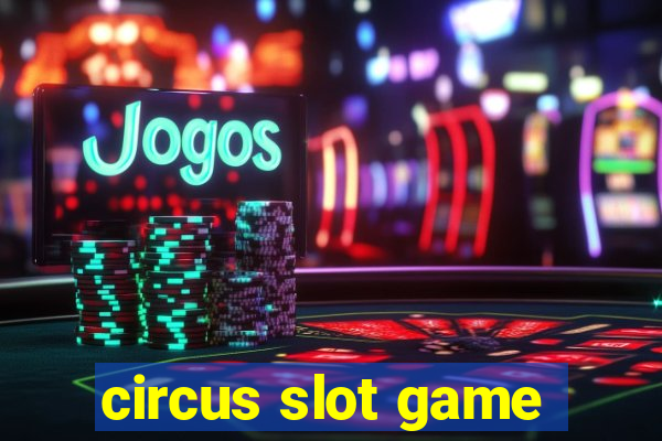 circus slot game