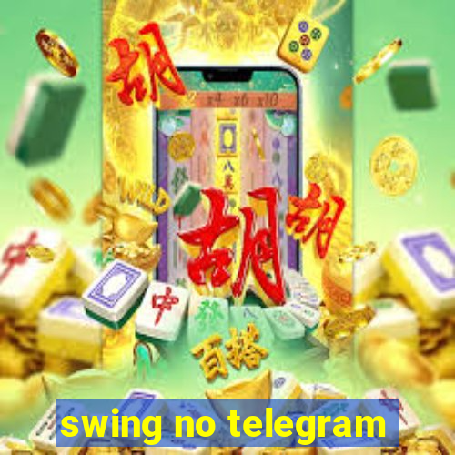 swing no telegram