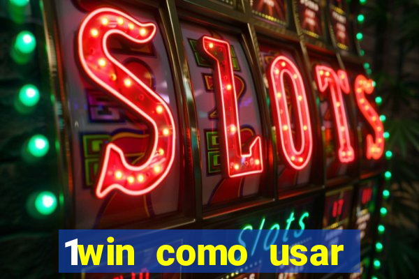 1win como usar bonus casino