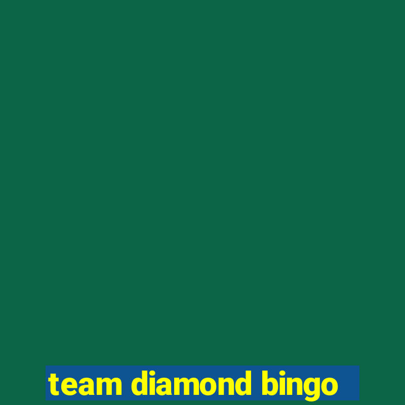 team diamond bingo