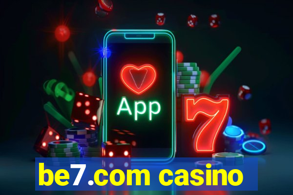 be7.com casino